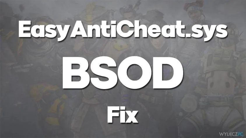 Rozwiązywanie problemów z Easy Anti-Cheat